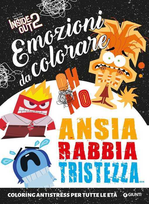 Inside out 2. Ansia, rabbia, tristezza. Emozioni da colorare