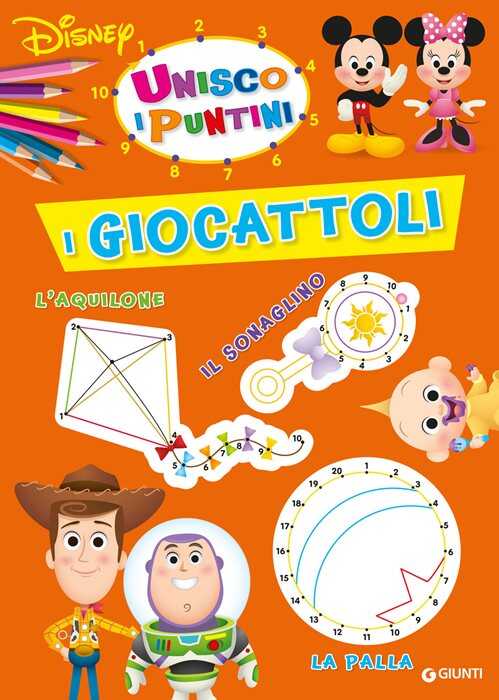 I giocattoli. Unisco i puntini. Ediz. a colori