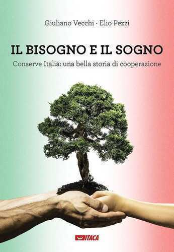 Il bisogno e il sogno. Conserve Italia: una bella storia di cooperazione