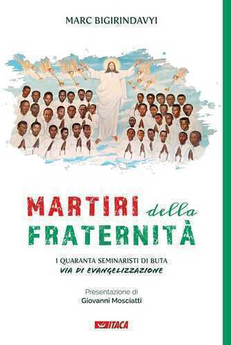 Martiri della fraternità. I quaranta seminaristi di Buta via di evangelizzazione