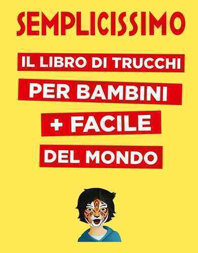 Semplicissimo. Il libro di trucchi per bambini + facile del mondo