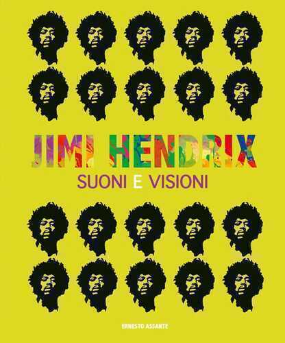 Jimi Hendrix. Suoni e visioni — Эрнесто Ассанте