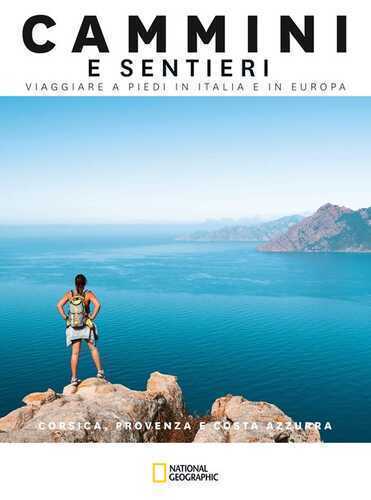 Corsica, Provenza e Costa Azzurra. Cammini e sentieri. Viaggiare a piedi in Italia e in Europa