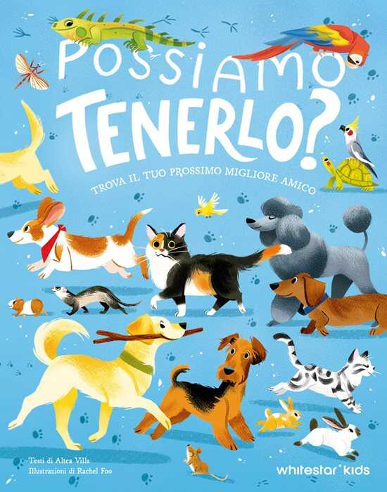 Possiamo tenerlo? Trova il tuo prossimo migliore amico. Ediz. a colori