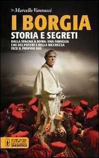 I Borgia — Marcello Vannucci
