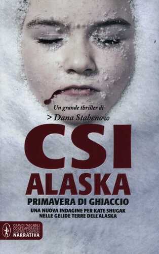 CSI Alaska. Primavera di ghiaccio