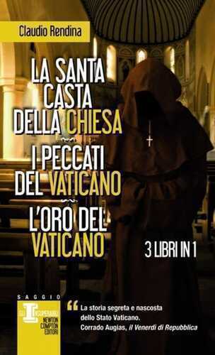 La santa casta della Chiesa-I peccati del Vaticano-L'oro del Vaticano