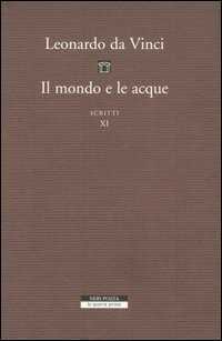 Il mondo e le acque. Scritti. Vol. 11: D e F.