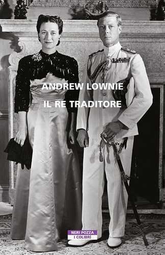 Il re traditore — Andrew Lownie