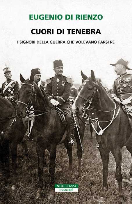 Cuori di tenebra. I signori della guerra che volevano farsi re