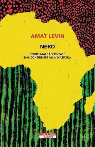 Nero. Storie mai raccontate dal continente della diaspora