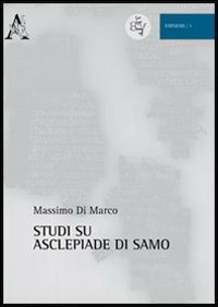 Studi su Asclepiade di Samo