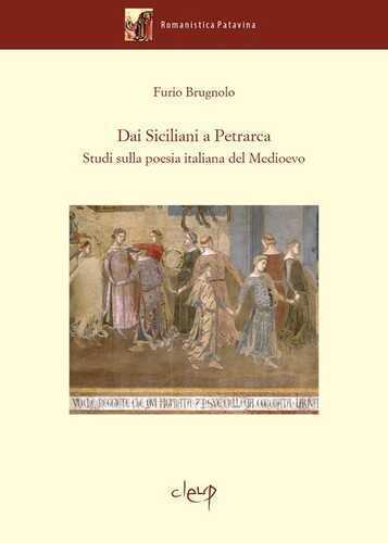 Dai Siciliani a Petrarca. Studi sulla poesia italiana del Medioevo