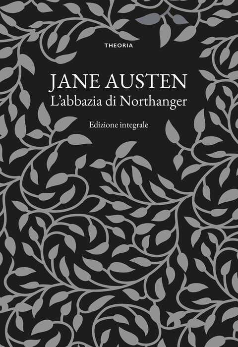 L'Abbazia di Northanger. Ediz. integrale
