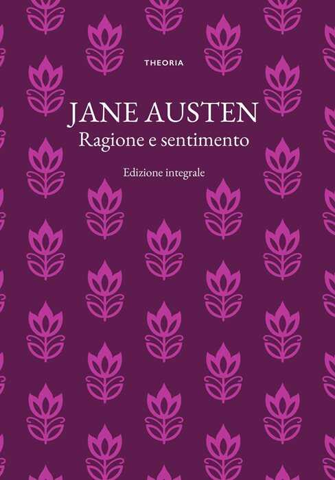 Ragione e sentimento. Ediz. integrale