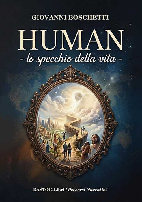 Human. Lo specchio della vita