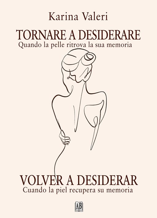 Tornare a desiderare-Volver a desear. Ediz. bilingue