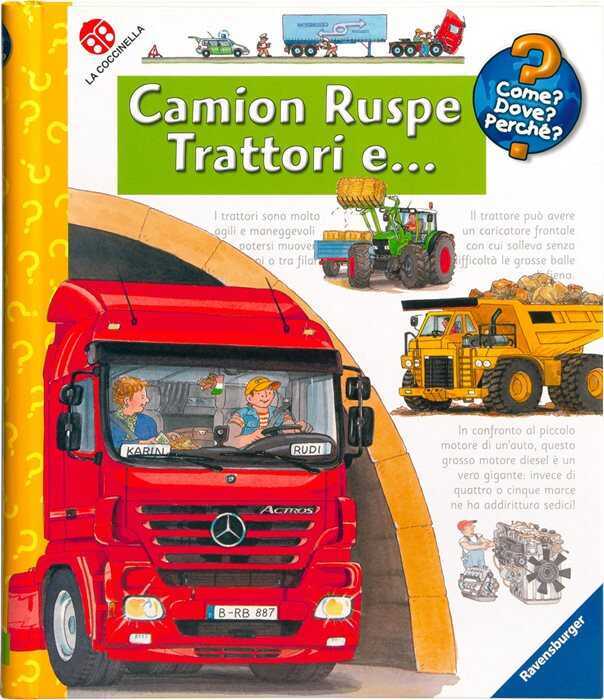 Camion, ruspe, trattori e .... Ediz. a colori