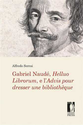 Gabriel Naudé, Helluo Librorum, e l'Advis pour dresser une bibliothèque