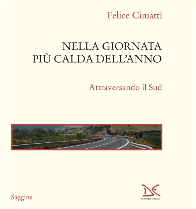 Nella giornata più calda dell'anno. Attraversando il Sud
