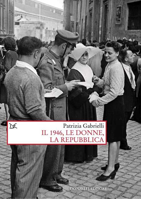 Il 1946, le donne, la Repubblica