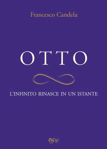Otto. L'infinito rinasce in un istante
