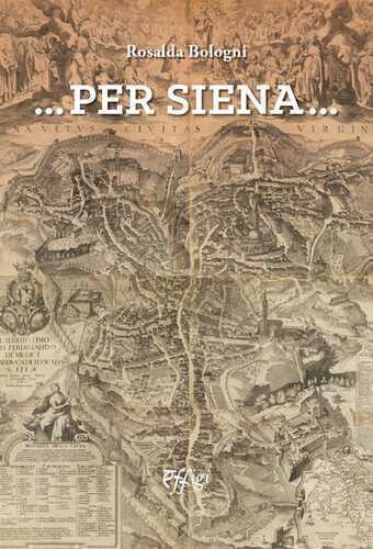 ...Per Siena... — Rosalda Bologni