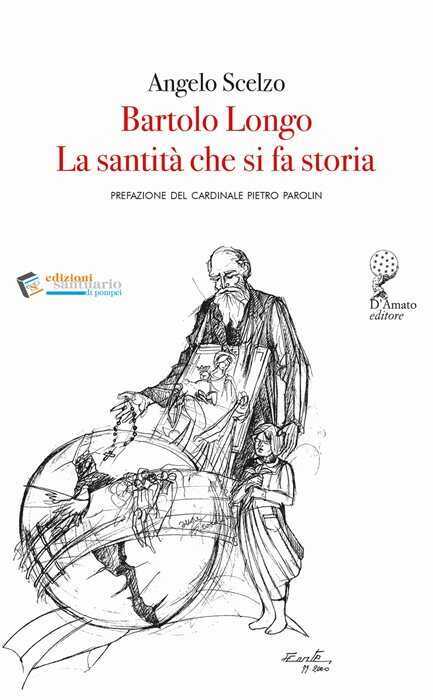 Bartolo Longo. La santità che si fa storia