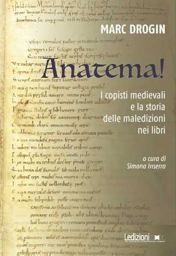 Anatema! I copisti medievali e la storia delle maledizioni nei libri