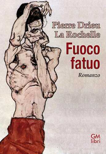 Fuoco fatuo — Pierre Drieu La Rochelle