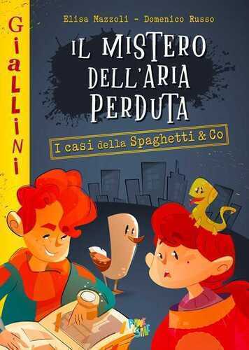 Il mistero dell'aria perduta. Nuova ediz.