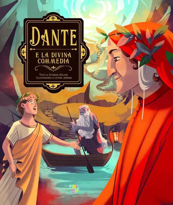 Dante e la Divina Commedia. Ediz. a colori