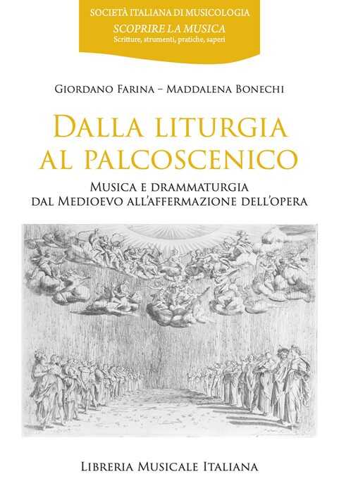 Dalla liturgia al palcoscenico. Musica e drammaturgia dal Medioevo all'affermazione dell'opera