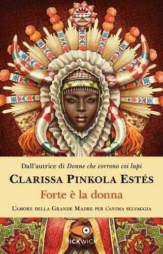 Forte è la donna — Clarissa Pinkola Estes