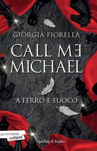 Call me Michael. A ferro e fuoco — Giorgia Fiorella