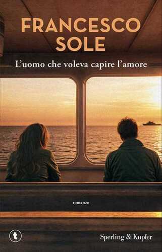 L'uomo che voleva capire l'amore