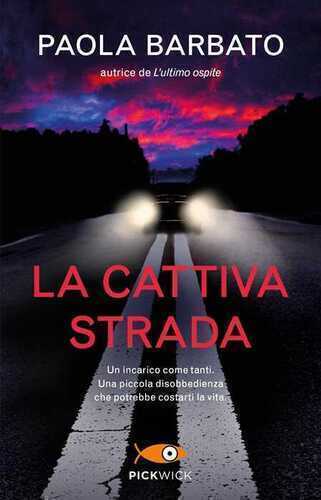 La cattiva strada — Паола Барбато