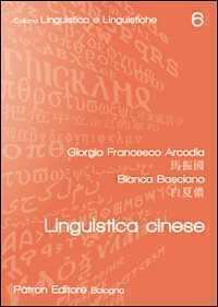 Linguistica cinese — Giorgio Francesco Arcodia