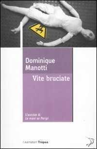 Vite bruciate — Dominique Manotti