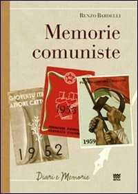 Memorie comuniste — Renzo Bardelli