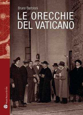 Le orecchie del Vaticano — Bruno Bartoloni