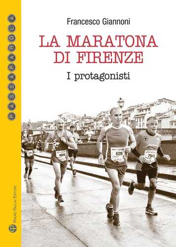 La maratona di Firenze. I protagonisti
