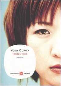 Hotel Iris — Yoko Ogawa