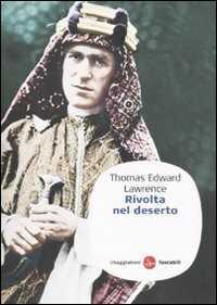 Rivolta nel deserto — Thomas Edward Lawrence