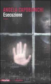 Esecuzione — Angela Capobianchi