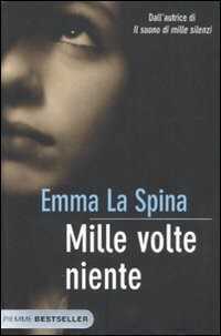 Mille volte niente — Emma La Spina
