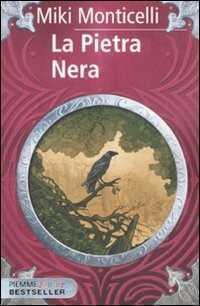 La pietra nera — Miki Monticelli