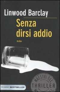 Senza dirsi addio — Linwood Barclay