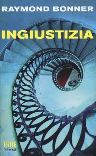 Ingiustizia — Raymond Bonner