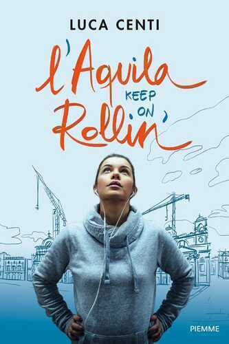 L'Aquila, keep on rollin'! — Luca Centi